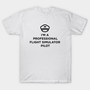 Professional Flight Sim Pilot T-Shirt